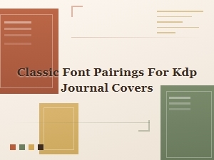 Classic Font Pairings for Kdp Journal Covers