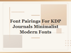 Modern Font Pairings for Kdp Journals