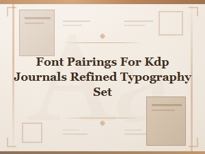 Elegant Font Pairings for Kdp Journals