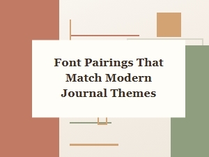 Modern Font Pairings for Journal Themes